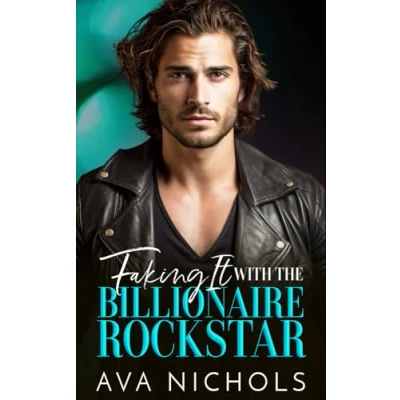Abbildung von Faking It with the Billionaire Rockstar: A Single Dad, Brother’s Best Friend Romance (Small Town Billionaires)