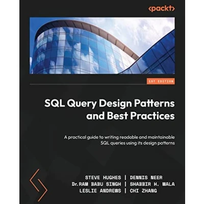 Abbildung von SQL Query design patterns and Best Practices: A practical guide to writing readable maintainable queries using its