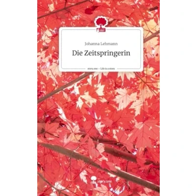 Abbildung von Die Zeitspringerin. Life is a Story story.one