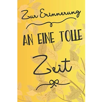 Abbildung von Zur Erinnerung an eine tolle Zeit: A5 blanko Notizbuch / Notizheft Tagebuch Journal zum Abschied einer lieben Kollegin oder Kollegen