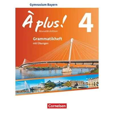 Abbildung von À plus ! Französisch als 1. und 2. Fremdsprache Bayern Ausgabe 2017 Band 4: Grammatikheft
