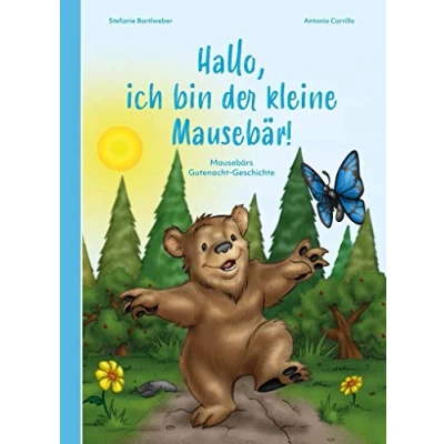 Abbildung von Hallo, ich bin der kleine Mausebär!: Mausebärs Gutenacht Geschichte