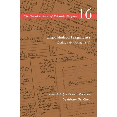 Abbildung von Unpublished Fragments (Spring 1885 Spring 1886): Volume 16 (Complete Works of Friedrich Nietzsche, 16)