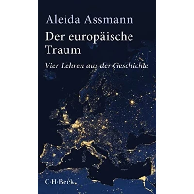 Abbildung von der europäische Traum: Vier Lehren aus Geschichte (Beck Paperback)