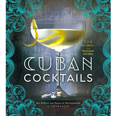 Abbildung von Cuban Cocktails: 100 Classic and Modern Drinks: &amp; Drinks
