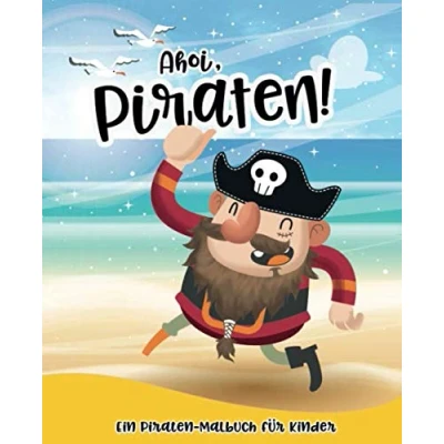 Abbildung von Ahoi Piraten: Ein Piraten Malbuch Für Kinder Viele Coole Motive zum Ausmalen und Kritzeln ab 2 Jahren ⚓️