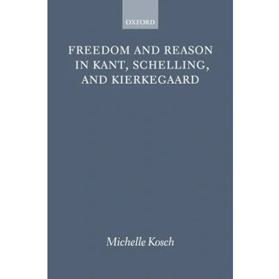 Abbildung von Freedom and Reason in Kant, Schelling, Kierkegaard