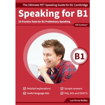 Abbildung von Speaking B1: The Ultimate PET Guide for B1 Cambridge &amp; 10 Practice Tests Preliminary