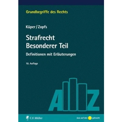 Abbildung von Strafrecht Besonderer Teil: Definitionen mit Erläuterungen (Grundbegriffe des Rechts)