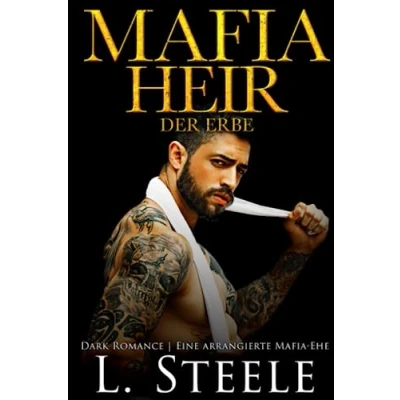 Abbildung von Mafia Heir Der Erbe: Dark Romance Eine arrangierte Ehe (Die Sovranos)