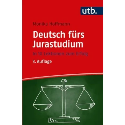 Abbildung von Deutsch fürs Jurastudium: In 10 Lektionen zum Erfolg