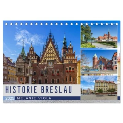 Abbildung von HISTORIE BRESLAU (Tischkalender 2025 DIN A5 quer), CALVENDO Monatskalender