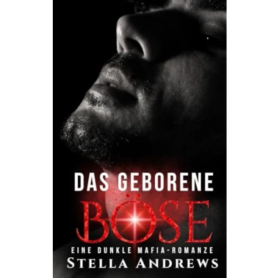 Abbildung von Das geborene Böse: Eine dunkle Mafia Romanze (Die Dark Lords, Band 4)
