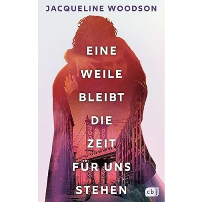 Abbildung von Eine Weile bleibt die Zeit für uns stehen: zutiefst berührende, zarte Liebesgeschichte vor dem Hintergrund des alltäglichen Rassismus (Die Miah und Ellie Reihe, Band 1)
