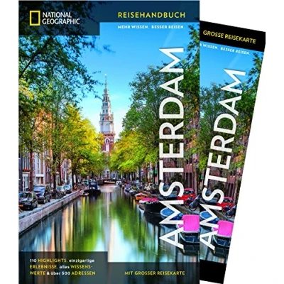 Abbildung von NATIONAL GEOGRAPHIC Reisehandbuch Amsterdam: Der ultimative Reiseführer Mit über 500 Adressen und praktischer Faltkarte zum Herausnehmen für alle Traveler.: Maxi (NG_Reiseführer)