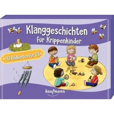 Abbildung von Klanggeschichten für Krippenkinder: 40 Bildkarten U3 (40 Kindergarten, Kita etc.: Praxis und Spielideen Kinder)