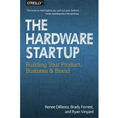 Abbildung von The Hardware Startup: Building Your Product, Business, and Brand