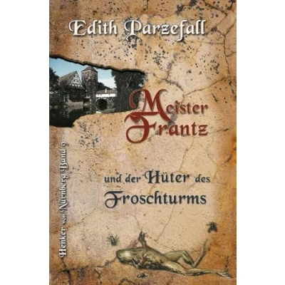 Abbildung von Meister Frantz und der Hüter des Froschturms (Henker von Nürnberg)
