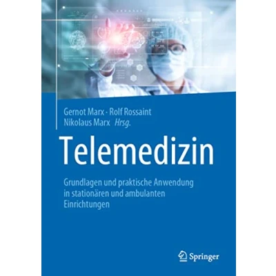 Abbildung von Telemedizin: Grundlagen und praktische Anwendung in stationären ambulanten Einrichtungen