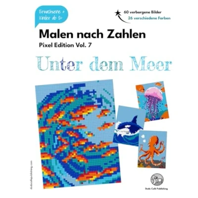 Abbildung von Malen nach Zahlen Pixel Edition Vol. 7 Unter dem Meer: Ein zauberhaftes Malbuch für Erwachsene und Kinder ab 8 Jahren. Geeignet Filz Buntstifte. kreatives Geschenk Hobbykünstler