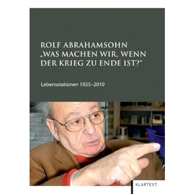 Abbildung von &quot;Was machen wir, wenn der Krieg zu Ende ist?&quot;: Lebensstationen 1925 2010