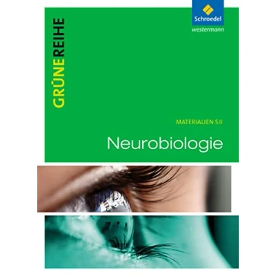 Abbildung von Neurobiologie: Schulbuch (Grüne Reihe: Materialien für den Sekundarbereich II Ausgabe 2012)