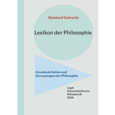 Abbildung von Lexikon der Philosophie: Grundwahrheiten und Kernaussagen Philosophie