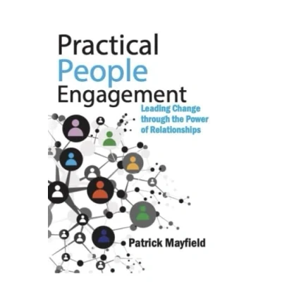 Abbildung von Practical People Engagement: Leading Change through the Power of Relationships