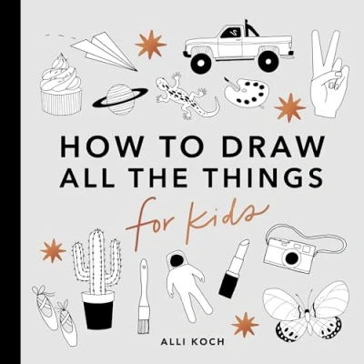 Abbildung von All the Things: How to Draw Books For Kids with Cars, Unicorns, Dragons, Cupcakes, and More (How Series, Band 1)