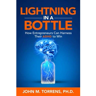 Abbildung von Lightning in a Bottle: How Entrepreneurs Can Harness Their ADHD to Win