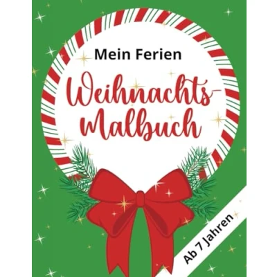 Abbildung von Mein Ferien Weihnachts Malbuch: 42 Ausmalbilder für Kinder ab 7 Jahren