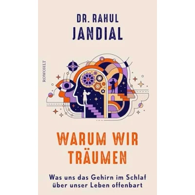 Abbildung von Warum wir träumen: Was uns das Gehirn im Schlaf über unser Leben offenbart