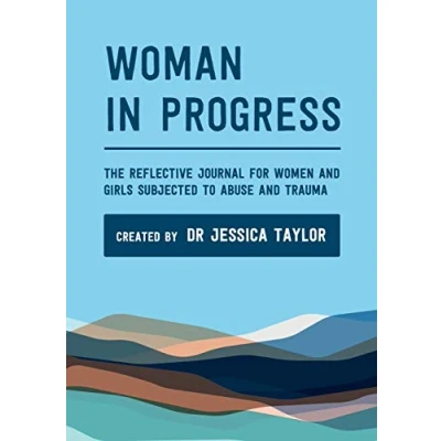 Abbildung von Woman in Progress: The Reflective Journal for Women and Girls Subjected to Abuse Trauma