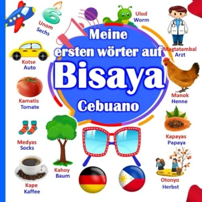 Abbildung von Meine ersten wörter auf Bisaya (Cebuano): Lernen Sie den philippinischen Dialekt (Bisaya/Binisaya/Cebuano) Für Kinder