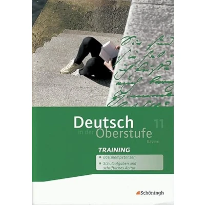 Abbildung von Deutsch in der Oberstufe Ausgabe Bayern: Arbeitsheft Training 11. Schuljahr (Deutsch Oberstufe: Ein Arbeits und Methodenbuch Bayern)