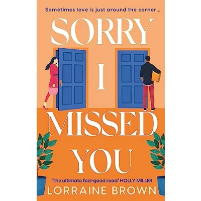 Abbildung von Sorry I Missed You: The utterly charming and uplifting romantic comedy you won&#039;t want to miss!