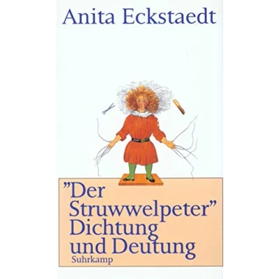Abbildung von ›Der Struwwelpeter‹: Dichtung und Deutung. Eine psychoanalytische Studie