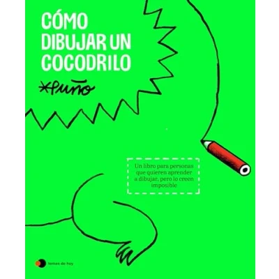 Abbildung von Cómo dibujar Un cocodrilo: libro para personas que quieren aprender a dibujar, pero lo creen imposible (Aprender hoy)