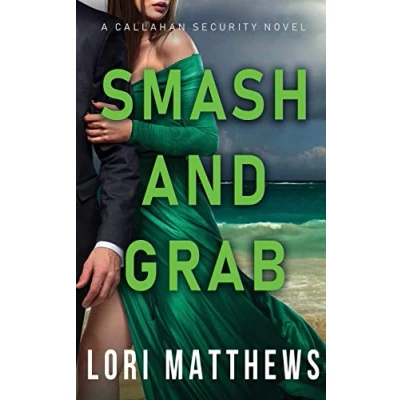 Abbildung von Smash and Grab: Action Paction Thrilling Romantic Suspense (Callahan Security, Band 2)