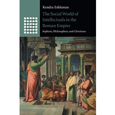 Abbildung von the Social World of Intellectuals in Roman Empire: Sophists, Philosophers, and Christians (Greek Culture World)