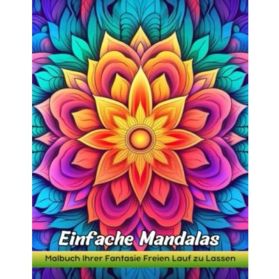 Abbildung von Einfache Mandalas: Malbuch Für Erwachsene Mit Einfachen Mandalas Zum Stressabbau Und Zur Entspannung