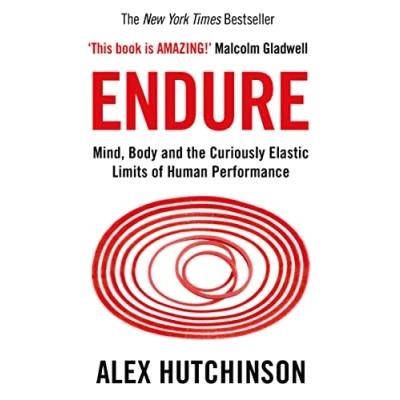 Abbildung von Endure: Mind, Body and the Curiously Elastic Limits of Human Performance