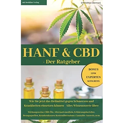 Abbildung von HANF &amp; CBD Der Ratgeber: Wie Sie jetzt das Heilmittel gegen Schmerzen und Krankheiten einsetzen können: S/W Edition (German)