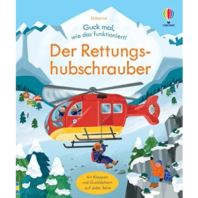 Abbildung von Guck mal, wie das funktioniert! Der Rettungshubschrauber: Klappenbuch mit spannenden Einblicken in eine Bergrettung einem Hubschrauber ab 3 Jahren (Guck mal funktioniert Reihe)
