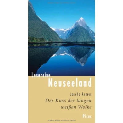 Abbildung von Lesereise Neuseeland: der Kuss langen weißen Wolke (Picus Lesereisen)