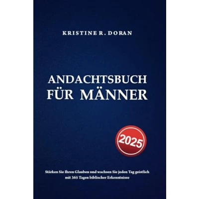 Abbildung von Andachtsbuch für Männer 2025: Stärken Sie Ihren Glauben und wachsen jeden Tag geistlich mit 365 Tagen biblischer Erkenntnisse