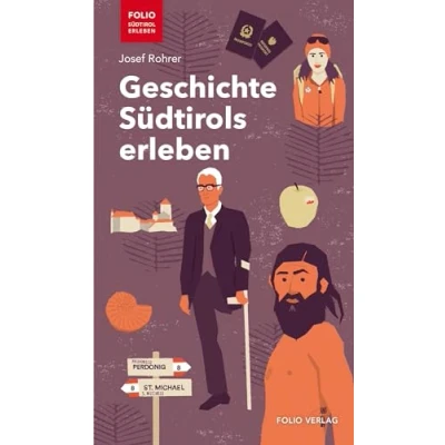 Abbildung von Geschichte Südtirols erleben (&quot;Folio Südtirol erleben&quot;)