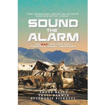 Abbildung von Sound The Alarm: Maui Disaster That Sparked A Global Awakening