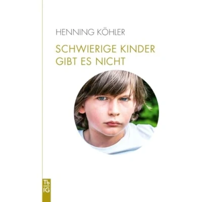 Abbildung von Schwierige Kinder gibt es nicht: Plädoyer für eine Umwandlung des pädagogischen Denkens (Tb fG: Taschenbuch Freies Geistesleben)