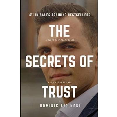 Abbildung von The Secrets Of Trust: How to Fast Track Trust in You And Your Business